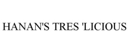 HANAN'S TRES 'LICIOUS trademark
