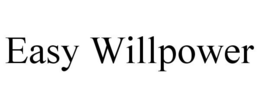 EASY WILLPOWER trademark