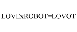 LOVEXROBOT=LOVOT trademark