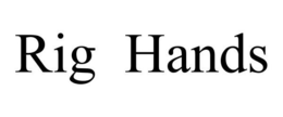 RIG HANDS trademark