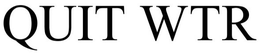 QUIT WTR trademark