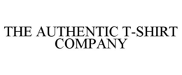 THE AUTHENTIC T-SHIRT COMPANY trademark
