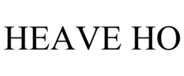 HEAVE HO trademark