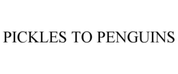 PICKLES TO PENGUINS trademark
