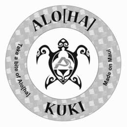 A ALO[HA] MADE ON MAUI KUKI TAKE A BITEOF ALO[HA] trademark