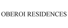 OBEROI RESIDENCES trademark