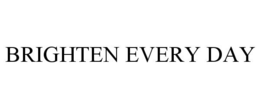 BRIGHTEN EVERY DAY trademark