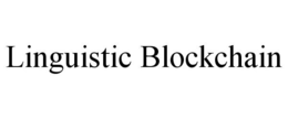 LINGUISTIC BLOCKCHAIN trademark