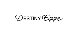 DESTINY EGGS trademark