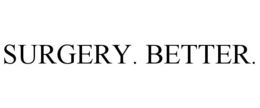 SURGERY. BETTER. trademark