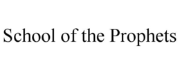 SCHOOL OF THE PROPHETS trademark