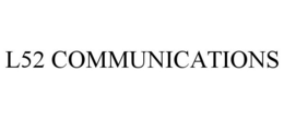 L52 COMMUNICATIONS trademark