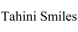 TAHINI SMILES trademark