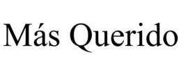 MÁS QUERIDO trademark