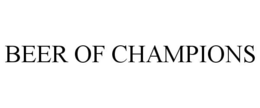 BEER OF CHAMPIONS trademark