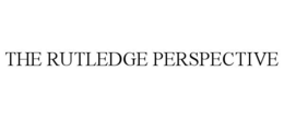 THE RUTLEDGE PERSPECTIVE trademark