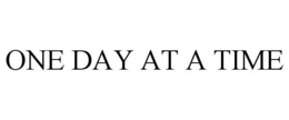 ONE DAY AT A TIME trademark