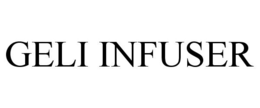 GELI INFUSER trademark