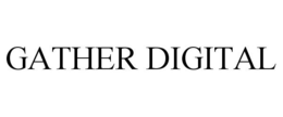 GATHER DIGITAL trademark