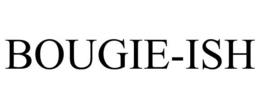 BOUGIE-ISH trademark