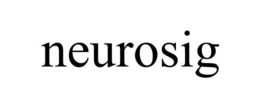 NEUROSIG trademark