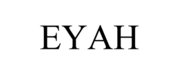 EYAH trademark