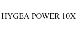 HYGEA POWER 10X trademark