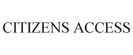 CITIZENS ACCESS trademark