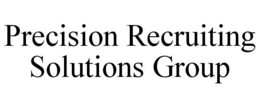 PRECISION RECRUITING SOLUTIONS GROUP trademark