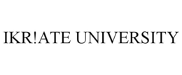 IKR!ATE UNIVERSITY trademark