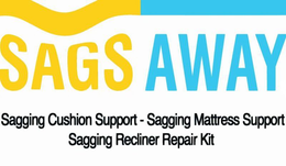 SAGS AWAY SAGGING CUSHION SUPPORT - SAGGING MATTRESS SUPPORT SAGGING RECLINER REPAIR KIT trademark