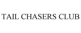 TAIL CHASERS CLUB trademark