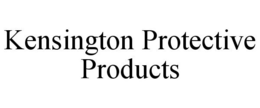 KENSINGTON PROTECTIVE PRODUCTS trademark