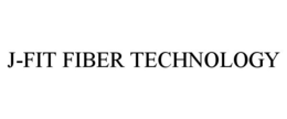 J-FIT FIBER TECHNOLOGY trademark