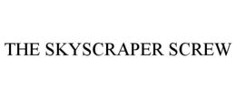 THE SKYSCRAPER SCREW trademark