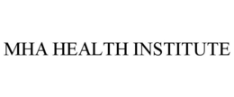MHA HEALTH INSTITUTE trademark