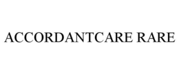 ACCORDANTCARE RARE trademark