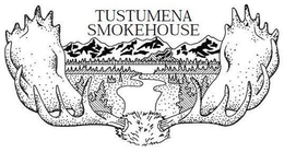 TUSTUMENA SMOKEHOUSE trademark