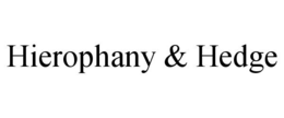 HIEROPHANY & HEDGE trademark