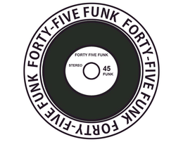 FORTY-FIVE FUNK STEREO 45 FUNK trademark
