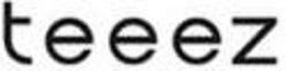 TEEEZ trademark
