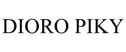 DIORO PIKY trademark