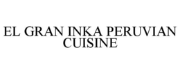 EL GRAN INKA PERUVIAN CUISINE trademark