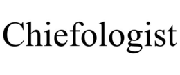 CHIEFOLOGIST trademark