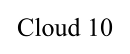 CLOUD 10 trademark