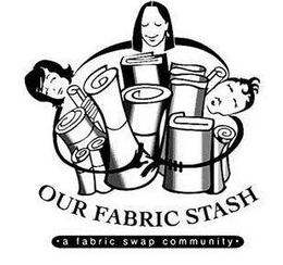 OUR FABRIC STASH ·A FABRIC SWAP COMMUNITY· trademark