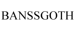 BANSSGOTH trademark