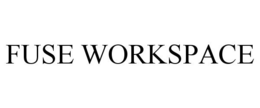 FUSE WORKSPACE trademark