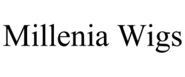 MILLENIA WIGS trademark