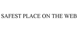 SAFEST PLACE ON THE WEB trademark